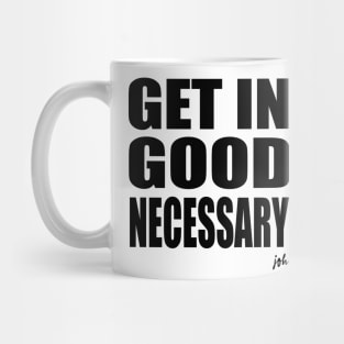 Get in Trouble Good Trouble Necessary Trouble, John Lewis Mug